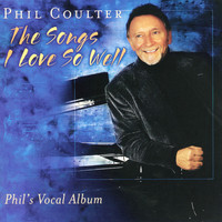 Phil Coulter - The Songs I Love So Well