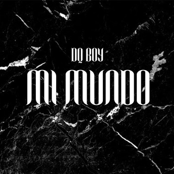 DQ - Mi Mundo (Explicit)