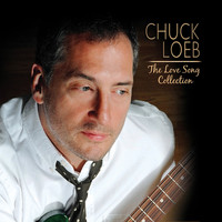 Chuck Loeb - The Love Song Collection