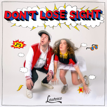 Lawrence - Don't Lose Sight (Explicit)