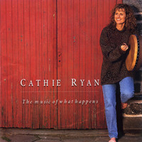 Cathie Ryan - The Music Of What Happens