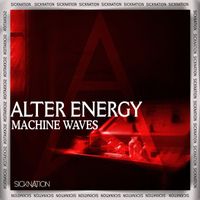 Alter Energy - Machine Waves