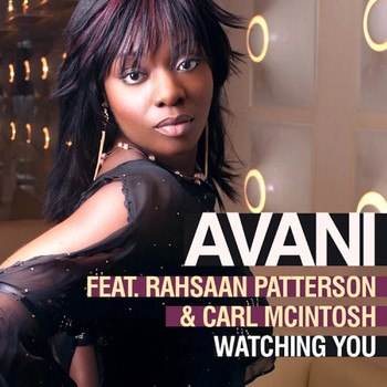 Avani feat. Rahsaan Patterson, Carl McIntosh - Watching You