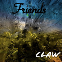 Claw - Friends