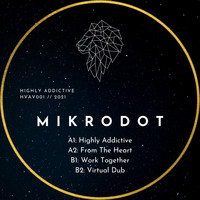 MiKrodot - Highly Addictive