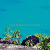 Jazz Music for Studying - Retro Ambiance for Beach Trips