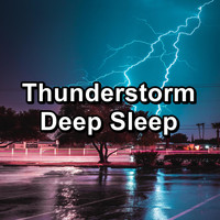 Nature Music - Thunderstorm Deep Sleep