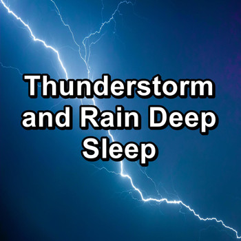 Sleep Music - Thunderstorm and Rain Deep Sleep