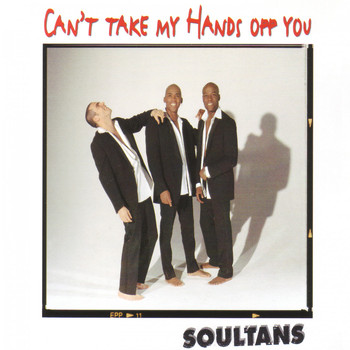 Soultans - Can't Take My Hands off You