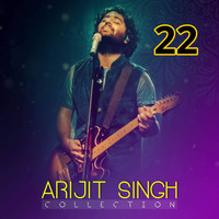 Arijit Singh - Collection 22