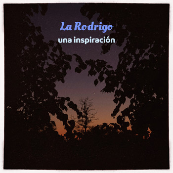 La Rodrigo - Una Inspiración