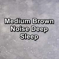 Tmsoftï¿½s White Noise Sleep Sounds - Medium Brown Noise Deep Sleep