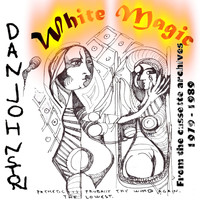 Daniel Johnston - White Magic