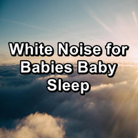 White Noise Sound - White Noise for Babies Baby Sleep