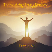 Fire Chess / - The Most High Loving Kindness