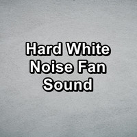 White Noise and Brown Noise - Hard White Noise Fan Sound