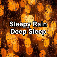 Baby Rain - Sleepy Rain Deep Sleep