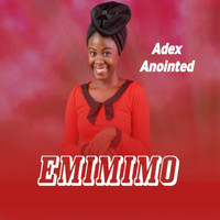 Adex Anointed / - Emimimo