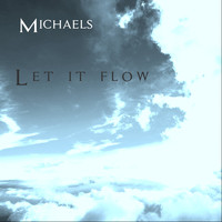 Michaels / - Let It Flow