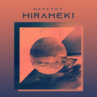 HAYATO.T / - Hirameki