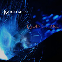 Michaels / - Going Hard