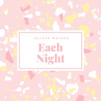 Oliver Walker - Each Night
