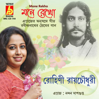 Rohini Raychaudhuri - Mone Rekho