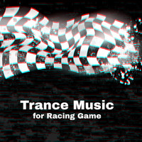 Chill Out 2017 - Trance Music for Racing Game: Gaming Music, Trance Background Music