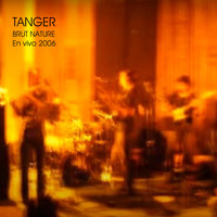 Tanger - Brut Nature (En Vivo 2006)