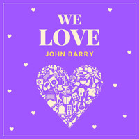 John Barry - We Love John Barry