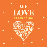 Faron Young - We Love Faron Young, Vol. 1
