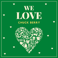 Chuck Berry - We Love Chuck Berry