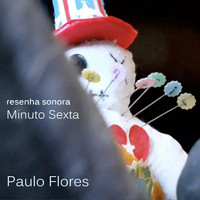 Paulo Flores - Minuto Sexta