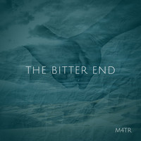 M4TR - The Bitter End
