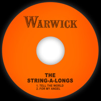 The String-A-Longs - Tell the World / For My Angel