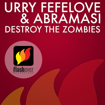 Urry Fefelove & Abramasi - Destroy The Zombies (Explicit)