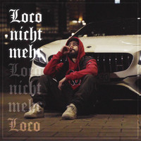 Loco - Nicht mehr