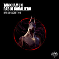 Tankhamun, Pablo Caballero - Dark Perception
