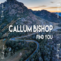 Callum Bishop / - Find You