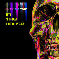 AWO7 / - In the House