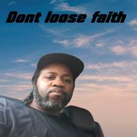 I'll mega / - Don't Loose Faith