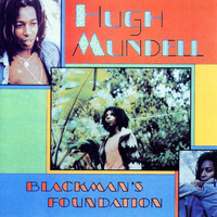 Hugh Mundell - Blackman's Foundation