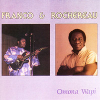 Franco And Rochereau - Omona Wapi
