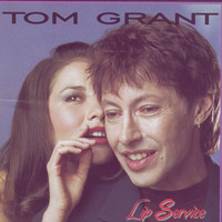 Tom Grant - Lip Service