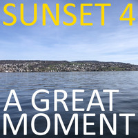 Sunset 4 - A Great Moment