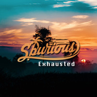 Spurious - Exhausted