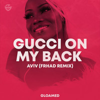 Aviv - Gucci On My Back (FRHAD Remix)