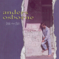 Anders Osborne - Break the Chain