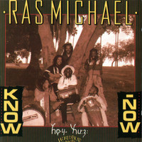 Ras Michael - Know Now