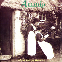 Arcady - Many Happy Returns
